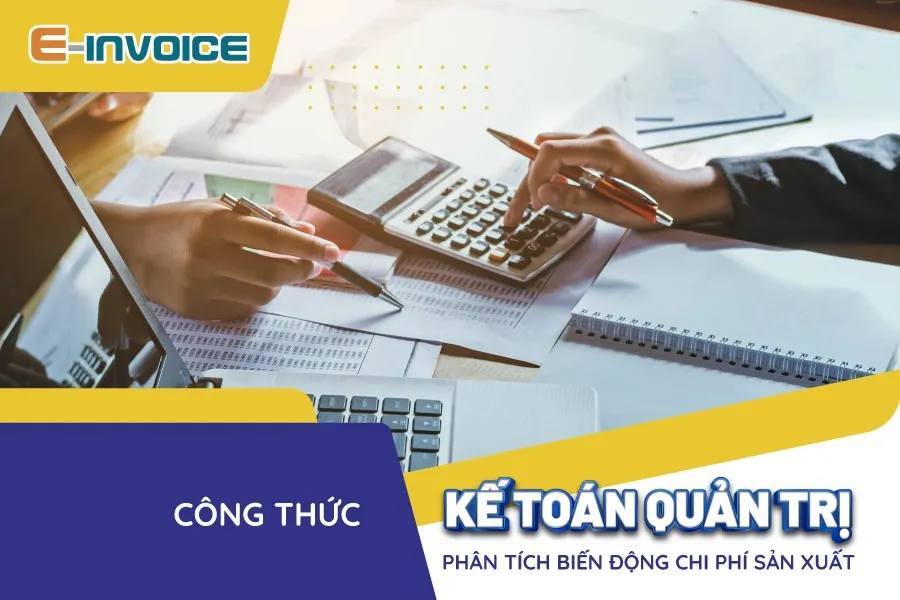 Phân tích biến động chi phí giúp kiểm soát hiệu quả sản xuất
