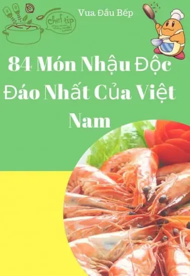 Sách hướng dẫn chế biến 84 món nhậu độc đáo của Việt Nam