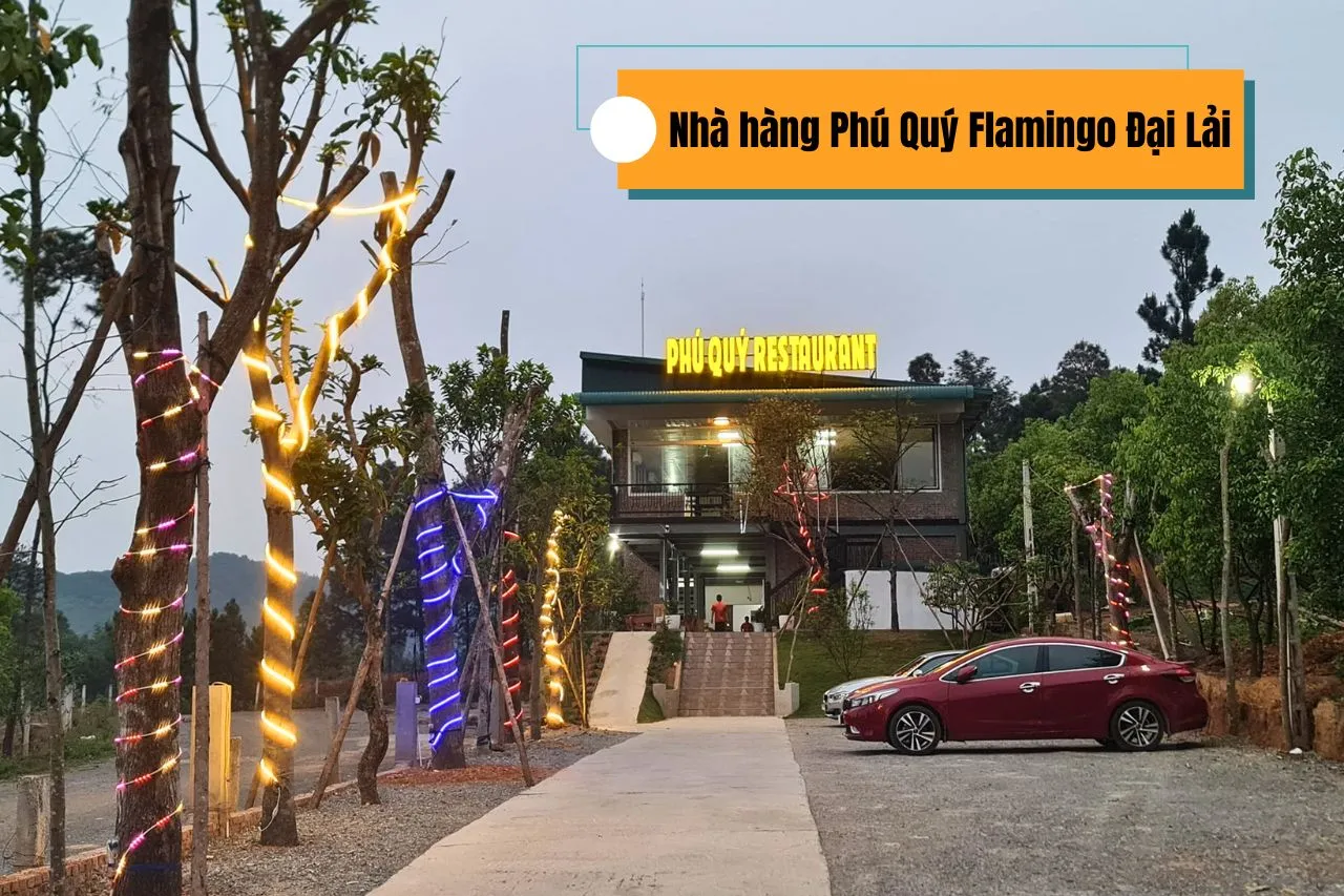 Nhà hàng Phú Quý có vị trí ngay cổng chính Flamingo Đại Lải
