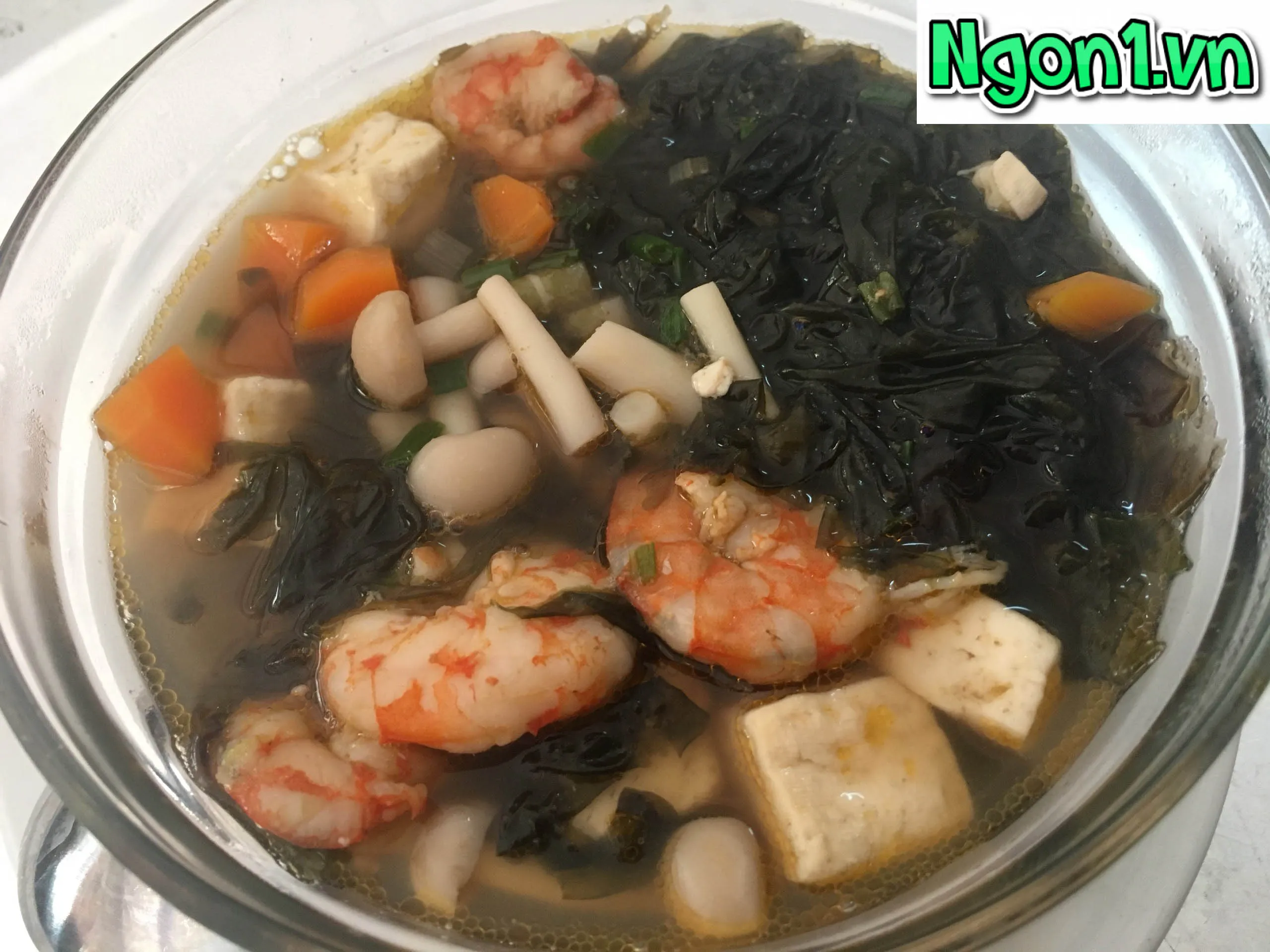 Tô canh rong biển Nha Trang nấu cùng tôm và nấm thơm ngon