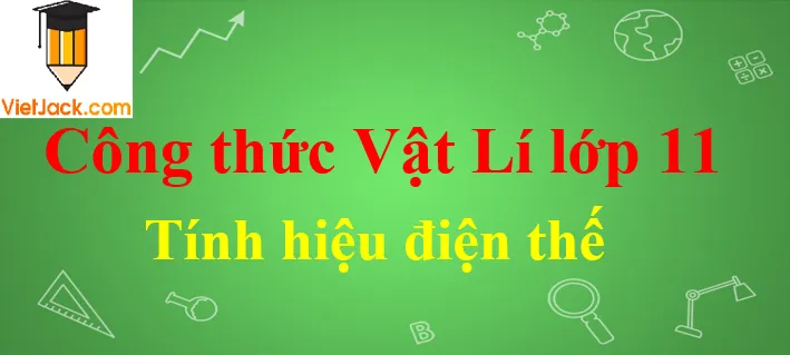 Bảng chú thích các đại lượng vật lý trong công thức tính điện