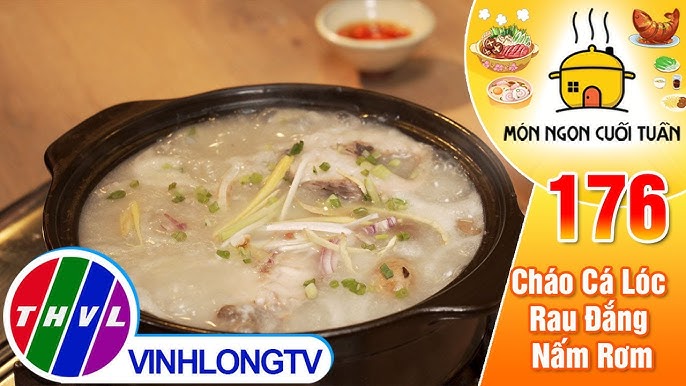 Cách Nấu Cháo Cá Lóc Cho Bé Thơm Ngon, Bổ Dưỡng Và Chuẩn Vị