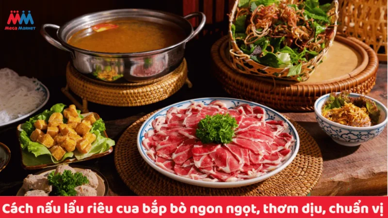 Cách Nấu Lẩu Riêu Cua Bắp Bò Thơm Ngon, Đậm Đà Chuẩn Vị Tại Nhà