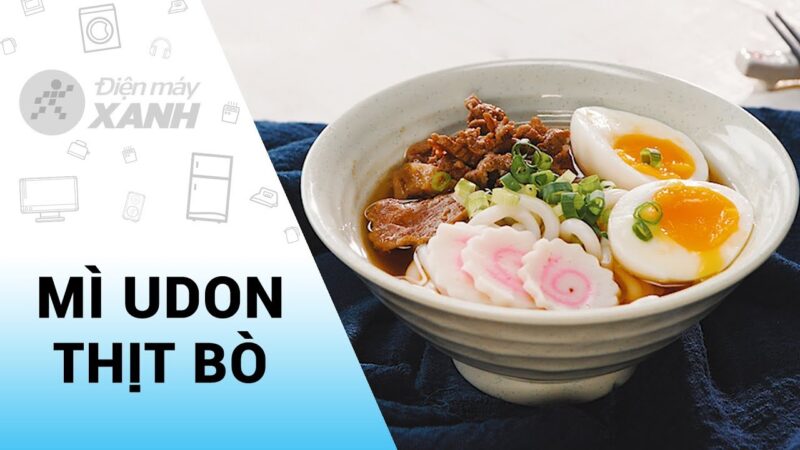 Cách Nấu Mì Udon Thịt Bò Đậm Đà Chuẩn Vị Nhật Bản