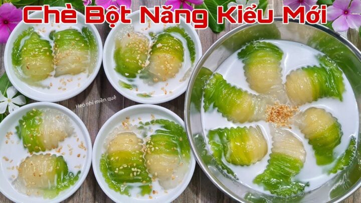 Cách Làm Chè Trôi Nước Bằng Bột Năng Dẻo Dai, Trong Suốt Chuẩn Vị