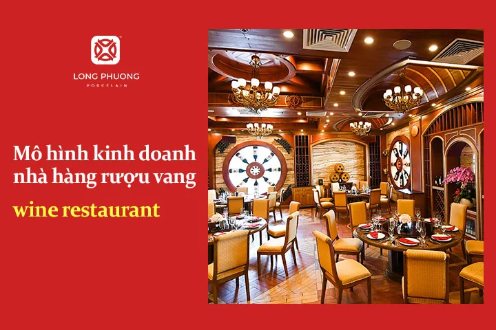 Mô hình nhà hàng rượu vang