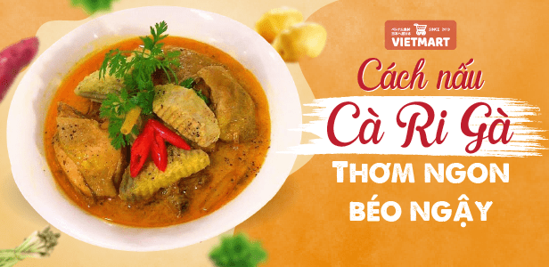 Cách Nấu Cà Ri Gà Ấn Độ Thơm Mềm, Chuẩn Vị Khó Cưỡng