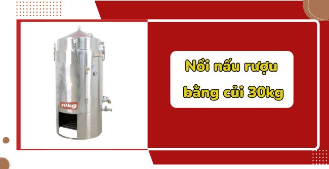 Nồi Nấu Rượu Bằng Củi 20kg Giá Rẻ, Bền Bỉ Và Chuẩn Vị Truyền Thống