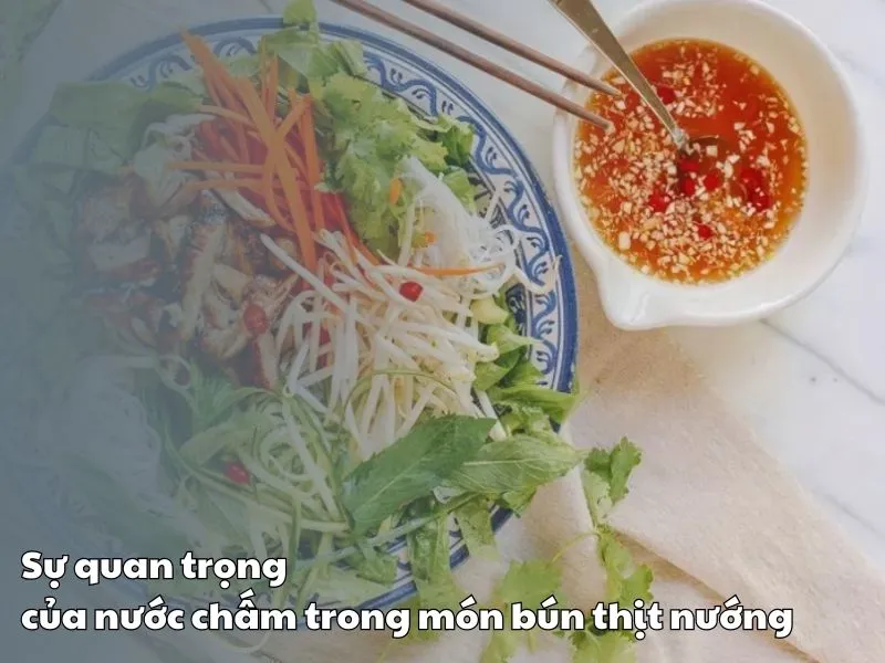 Sự quan trọng của nước chấm trong món bún thịt nướng