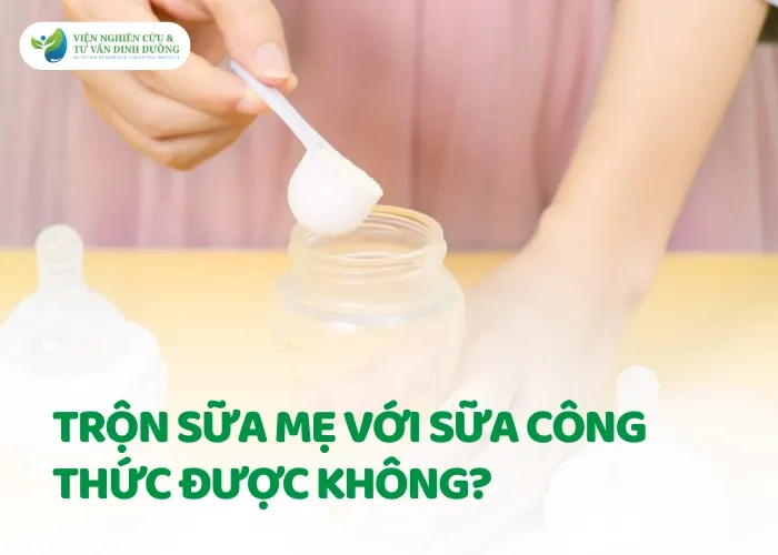 Kết hợp sữa mẹ và sữa công thức giúp bé nhận đủ dinh dưỡng
