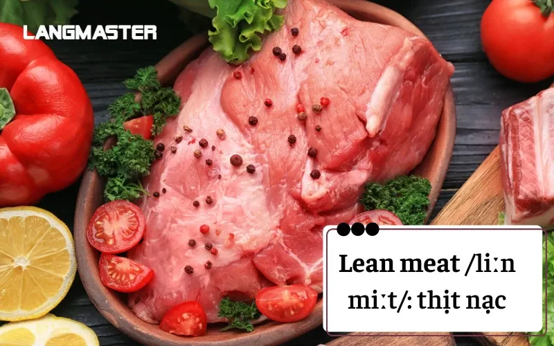 Các loại thịt phổ biến và thuật ngữ tiếng Anh chuyên ngành