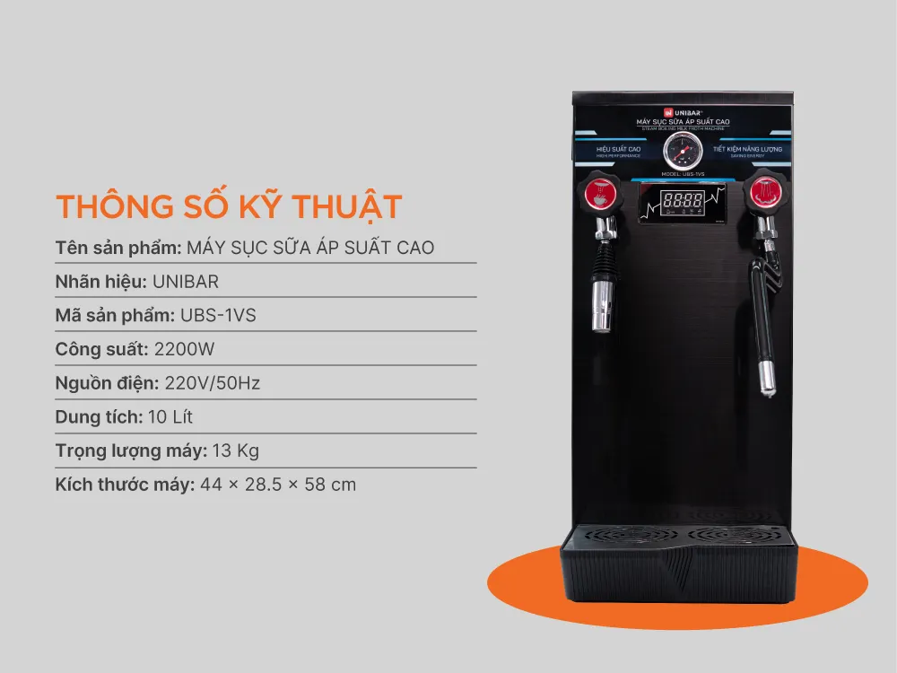 Máy sục sữa áp suất cao Unibar UBS-1VS - thông số kỹ thuật